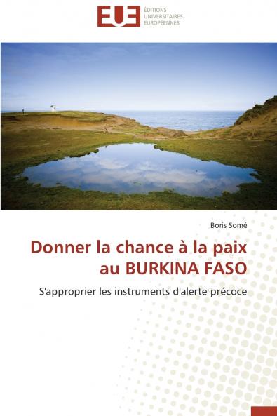 Donner la chance à la paix au burkina faso