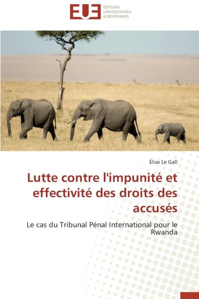 Lutte contre l'impunité et effectivité des droits des accusés
