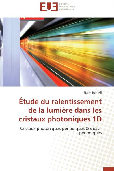 Étude du ralentissement de la lumière dans les cristaux photoniques 1d