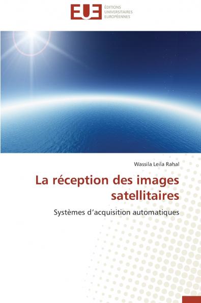 La réception des images satellitaires