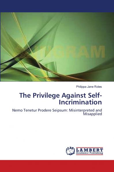 The Privilege Against Self-Incrimination