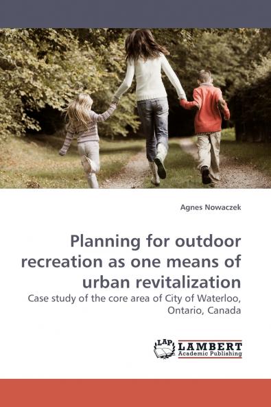Planning for Outdoor Recreation as One Means of Urban Revitalization