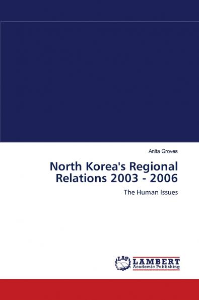 North Korea's Regional Relations 2003 - 2006
