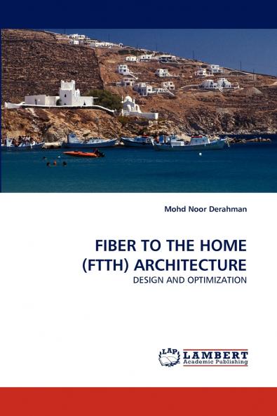 FIBER TO THE HOME (FTTH) ARCHITECTURE