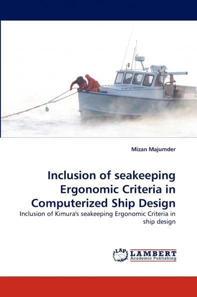 Inclusion of Seakeeping Ergonomic Criteria in Computerized Ship Design