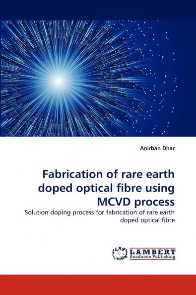 Fabrication of Rare Earth Doped Optical Fibre Using MCVD Process
