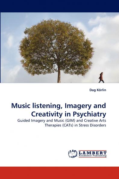 Music listening Imagery and Creativity in Psychiatry
