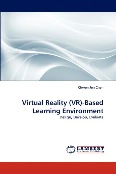 Virtual Reality (VR)-Based Learning Environment