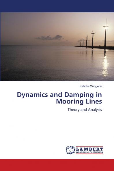 Dynamics and Damping in Mooring Lines