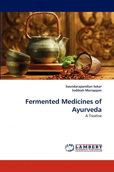 Fermented Medicines of Ayurveda
