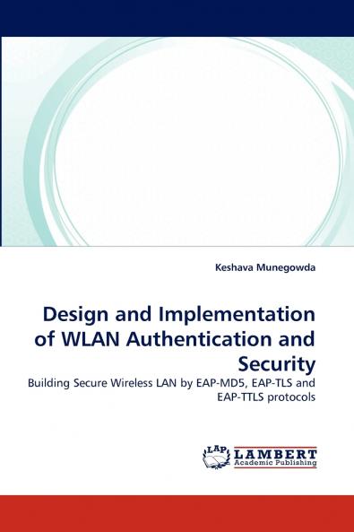 Design and Implementation of WLAN Authentication and Security