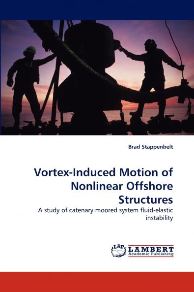 Vortex-Induced Motion of Nonlinear Offshore Structures