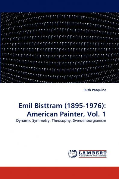 Emil Bisttram (1895-1976): American Painter Vol. 1