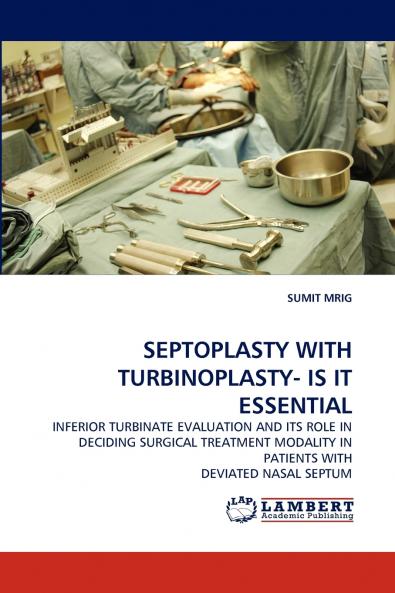 SEPTOPLASTY WITH TURBINOPLASTY- IS IT ESSENTIAL