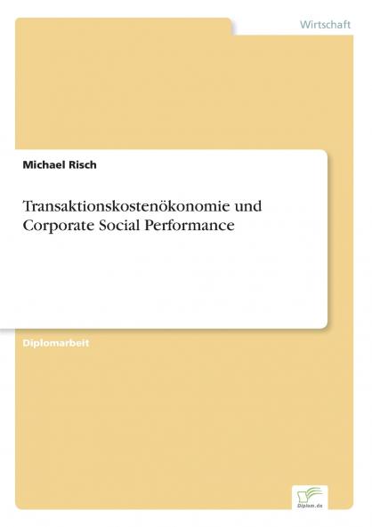 Transaktionskostenökonomie und Corporate Social Performance