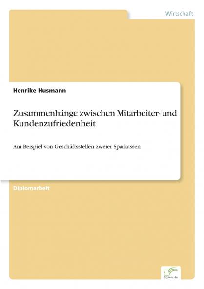 Zusammenhänge zwischen Mitarbeiter- und Kundenzufriedenheit