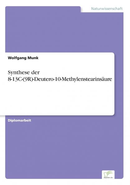 Synthese der 8-13C-(9R)-Deutero-10-Methylenstearinsäure