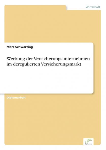 Werbung der Versicherungsunternehmen im deregulierten Versicherungsmarkt