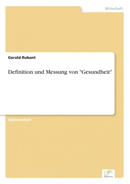 Definition und Messung von Gesundheit