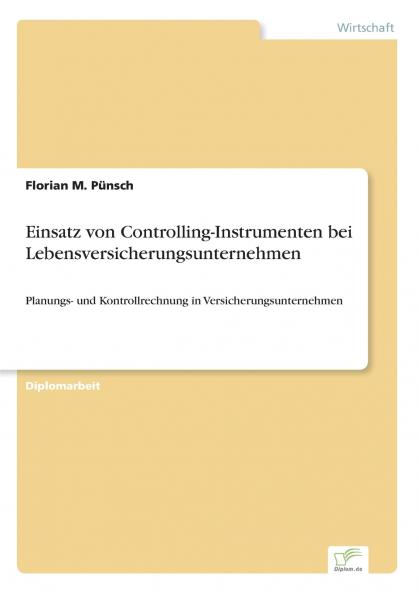 Einsatz von Controlling-Instrumenten bei Lebensversicherungsunternehmen
