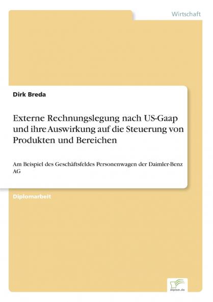 Externe Rechnungslegung nach US-Gaap und ihre Auswirkung auf die Steuerung von Produkten und Bereichen
