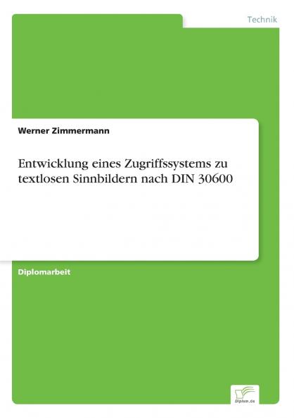 Entwicklung eines Zugriffssystems zu textlosen Sinnbildern nach DIN 30600