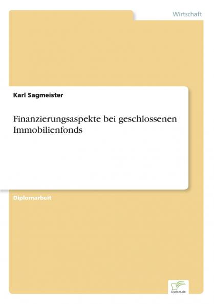 Finanzierungsaspekte bei geschlossenen Immobilienfonds