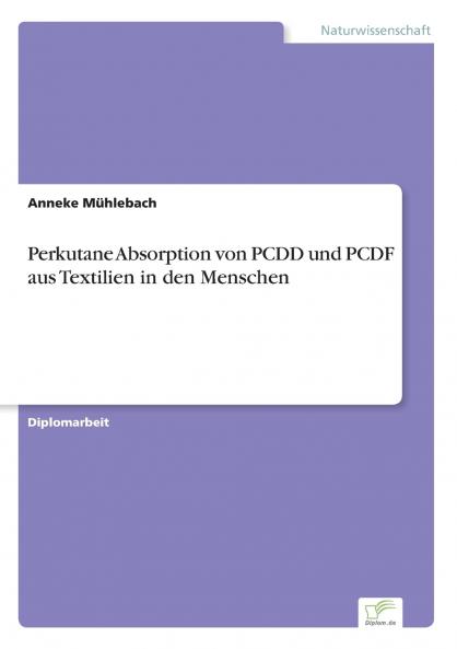 Perkutane Absorption von PCDD und PCDF aus Textilien in den Menschen