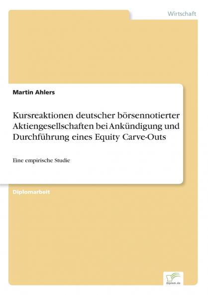Kursreaktionen deutscher börsennotierter Aktiengesellschaften bei Ankündigung und Durchführung eines Equity Carve-Outs