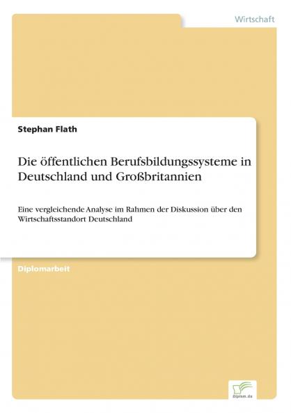 Die öffentlichen Berufsbildungssysteme in Deutschland und Großbritannien