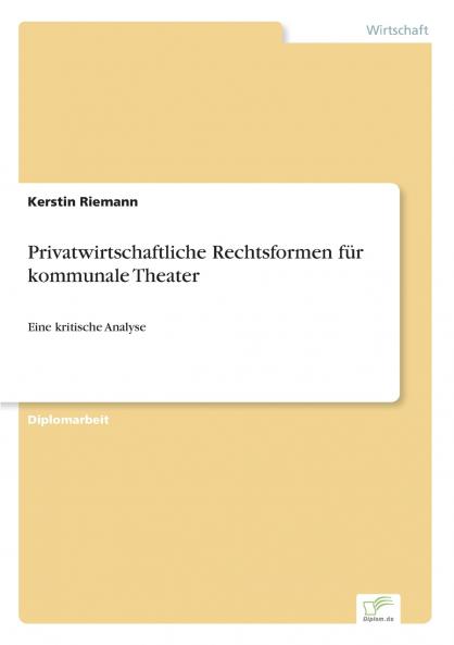 Privatwirtschaftliche Rechtsformen für kommunale Theater