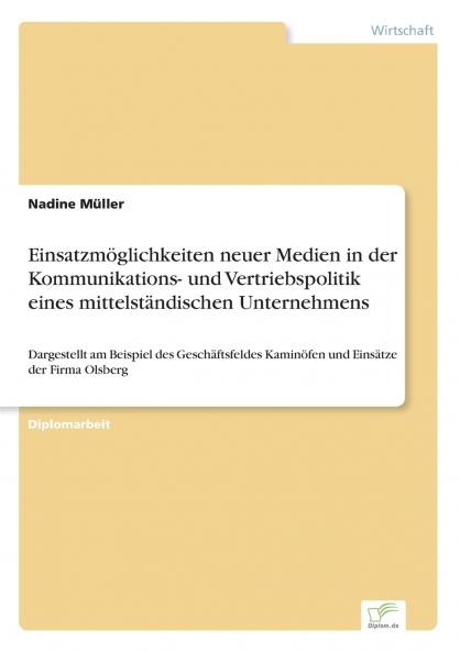 Einsatzmöglichkeiten neuer Medien in der Kommunikations- und Vertriebspolitik eines mittelständischen Unternehmens