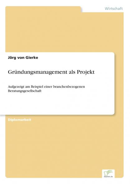 Gründungsmanagement als Projekt