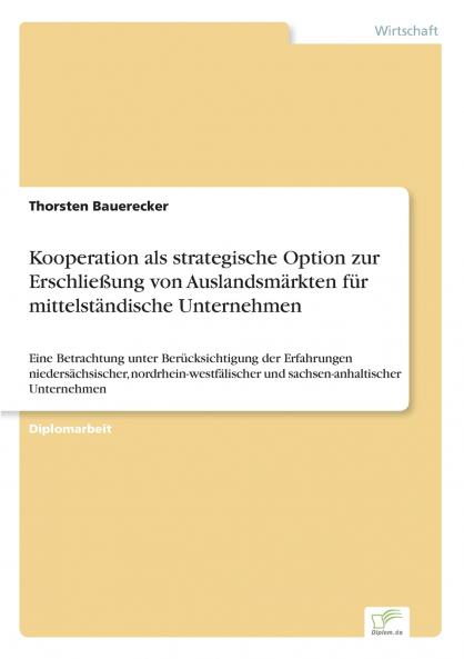Kooperation als strategische Option zur Erschließung von Auslandsmärkten für mittelständische Unternehmen
