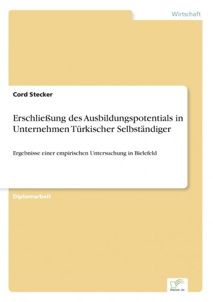 Erschließung des Ausbildungspotentials in Unternehmen Türkischer Selbständiger