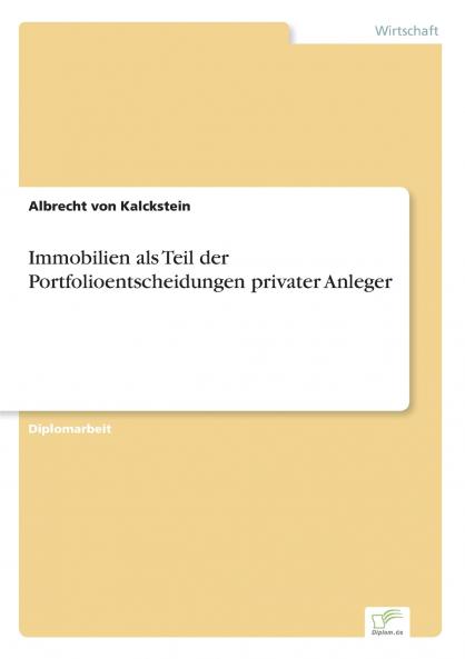 Immobilien als Teil der Portfolioentscheidungen privater Anleger