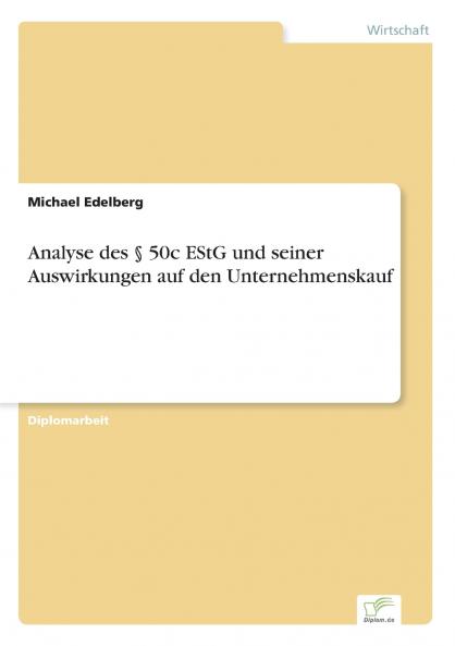 Analyse des § 50c EStG und seiner Auswirkungen auf den Unternehmenskauf