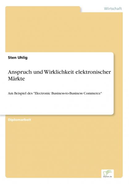 Anspruch und Wirklichkeit elektronischer Märkte