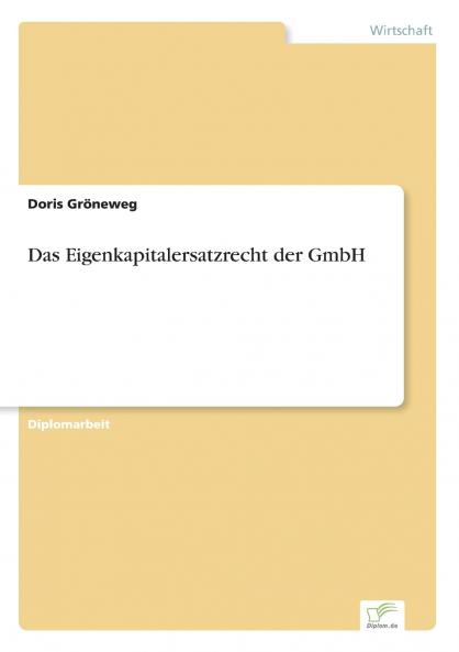Das Eigenkapitalersatzrecht der GmbH