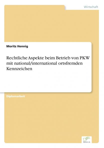 Rechtliche Aspekte beim Betrieb von PKW mit national/international ortsfremden Kennzeichen
