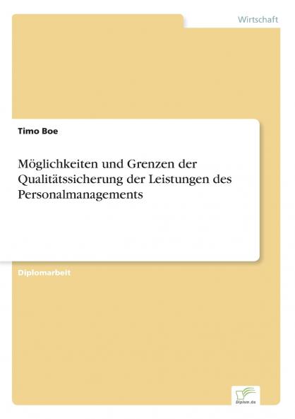 Möglichkeiten und Grenzen der Qualitätssicherung der Leistungen des Personalmanagements
