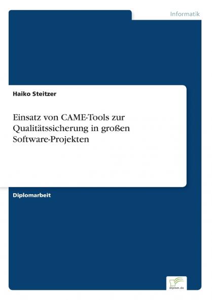 Einsatz von CAME-Tools zur Qualitätssicherung in großen Software-Projekten