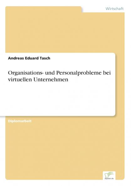 Organisations- und Personalprobleme bei virtuellen Unternehmen