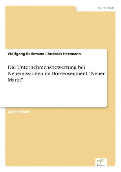 Die Unternehmensbewertung bei Neuemissionen im Börsensegment Neuer Markt