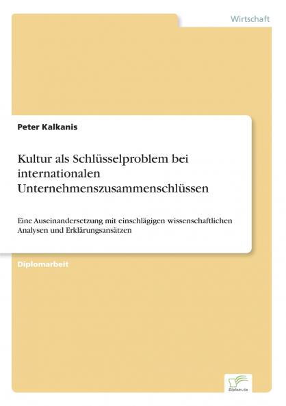 Kultur als Schlüsselproblem bei internationalen Unternehmenszusammenschlüssen