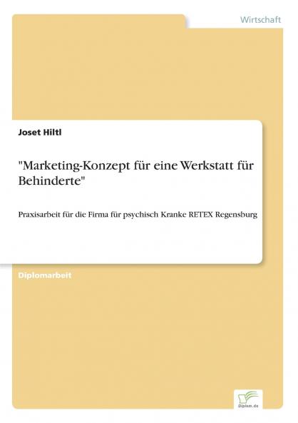 Marketing-Konzept für eine Werkstatt für Behinderte