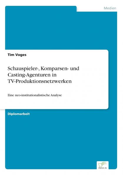 Schauspieler- Komparsen- und Casting-Agenturen in TV-Produktionsnetzwerken