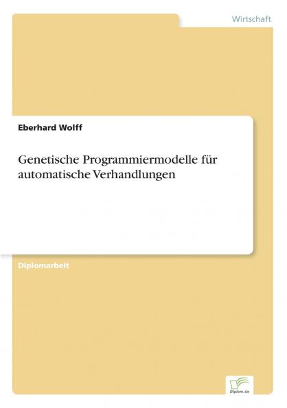 Genetische Programmiermodelle für automatische Verhandlungen