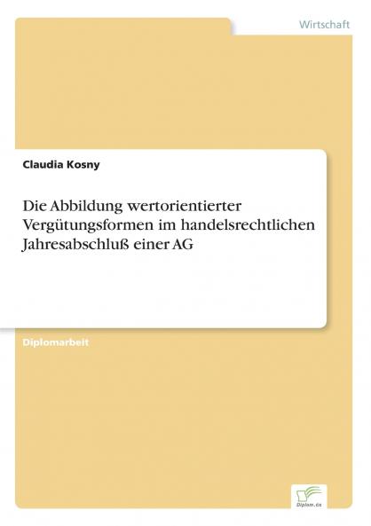 Die Abbildung wertorientierter Vergütungsformen im handelsrechtlichen Jahresabschluß einer AG