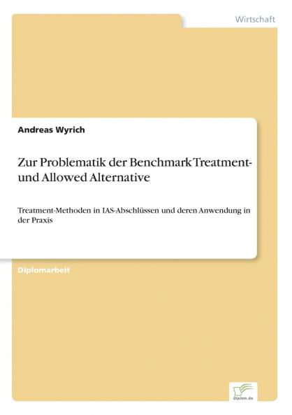 Zur Problematik der Benchmark Treatment- und Allowed Alternative